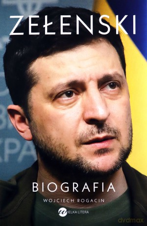 Zełenski - Wojciech Rogacin [KSIĄŻKA]