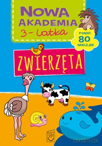 Zwierzęta. Nowa akademia 3-latka - Opracowanie zbiorowe [KSIĄŻKA]