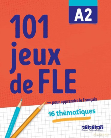 101 jeux de FLE A2 Ćwiczenia ze słownictwa francuskiego - Pierre-Yves Roux, Gabriela Jardim [KSIĄŻKA]