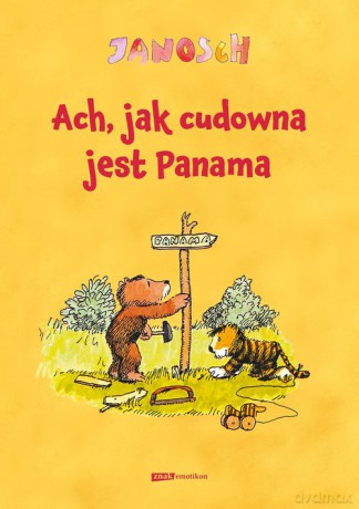 Ach, jak cudowna jest Panama [KSIĄŻKA]