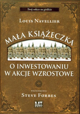 Mała Książeczka O Inwestowaniu W Akcje Wzrostowe (twarda) - Louis Navellier [KSIĄŻKA]