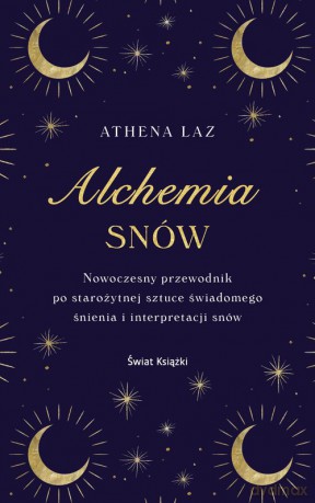 Alchemia snów - Athena Laz [KSIĄŻKA]