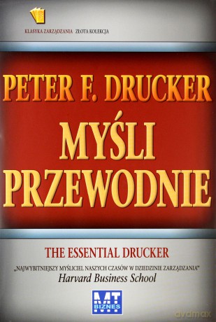 Myśli Przewodnie Wyd.2008 (twarda) - Peter F. Drucker [KSIĄŻKA]
