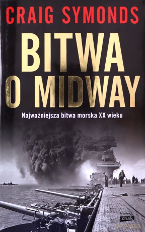 Bitwa o Midway - Craig Symonds [KSIĄŻKA]
