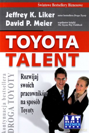Toyota Talent (twarda) - Jeffrey K. Liker, David P. Meier [KSIĄŻKA]