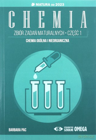 Chemia Matura od 2023 Zbiór zadań maturalnych - Barbara Pac [KSIĄŻKA]