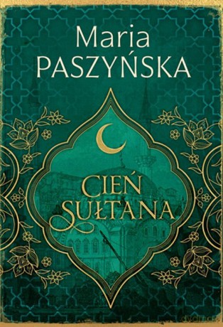 Cień sułtana - Maria Paszyńska [KSIĄŻKA]