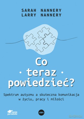 Co teraz powiedzieć - Sarah Nannery, Larry Nannery [KSIĄŻKA]