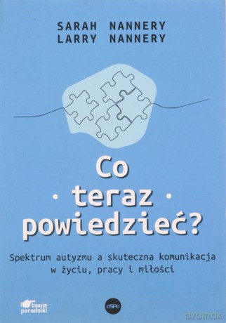 Co teraz powiedzieć - Sarah Nannery, Larry Nannery [KSIĄŻKA]