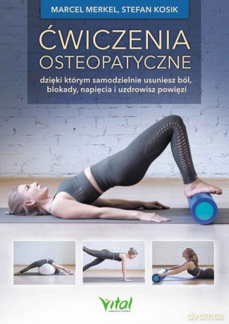 Ćwiczenia osteopatyczne - Merkel Marcel [KSIĄŻKA]