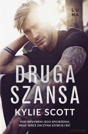 Druga szansa - Kylie Scott [KSIĄŻKA]