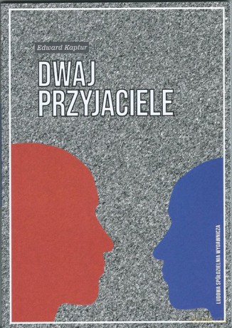 Dwaj przyjaciele - Edward Kaptur [KSIĄŻKA]