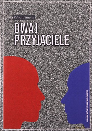 Dwaj przyjaciele - Edward Kaptur [KSIĄŻKA]