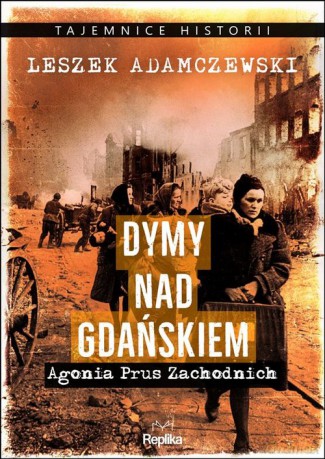 Dymy nad Gdańskiem - Leszek Adamczewski [KSIĄŻKA]