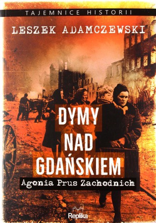 Dymy nad Gdańskiem - Leszek Adamczewski [KSIĄŻKA]