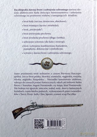 Encyklopedia dawnej broni i uzbrojenia ochronnego - Włodzimierz Kwaśniewicz [KSIĄŻKA]