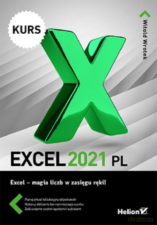Excel 2021 PL Kurs - Witold Wrotek [KSIĄŻKA]