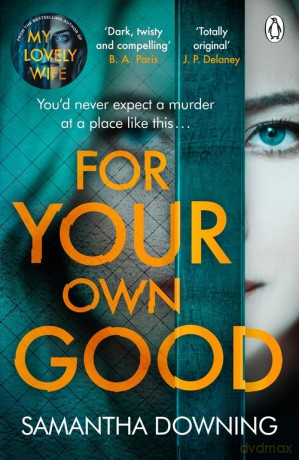 For Your Own Good - Samantha Downing [KSIĄŻKA]