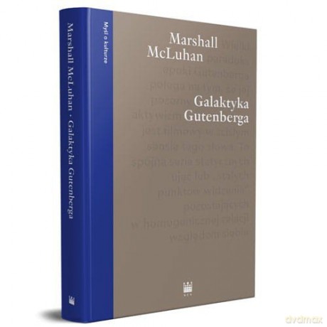 Galaktyka Gutenberga - Herbert Marshall McLuhan [KSIĄŻKA]