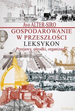 Gospodarowanie w przeszłości Leksykon [KSIĄŻKA]