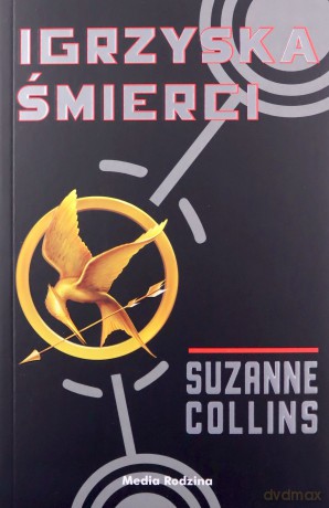 Igrzyska śmierci - Suzanne Collins [KSIĄŻKA]