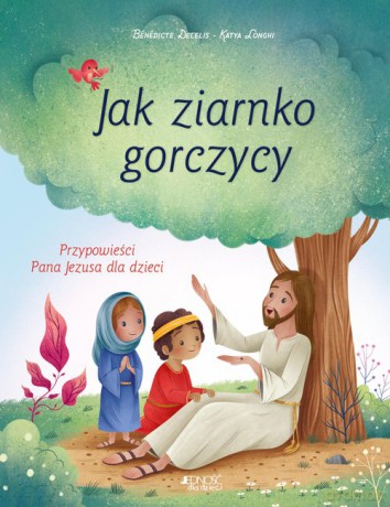 Jak ziarnko gorczycy - Bénédicte Delelis [KSIĄŻKA]