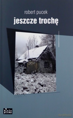 Jeszcze trochę - Robert Pucek [KSIĄŻKA]
