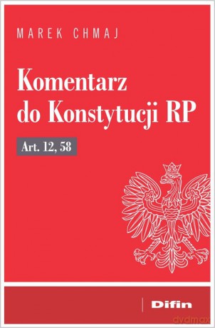 Komentarz do Konstytucji RP - Marek Chmaj [KSIĄŻKA]