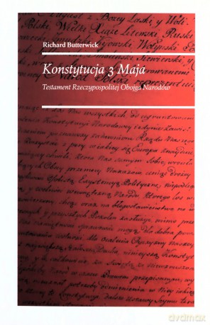 Konstytucja 3 Maja - Richard Butterwick [KSIĄŻKA]
