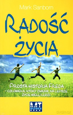 Radość Życia (broszurowa) - Mark Sanborn [KSIĄŻKA]