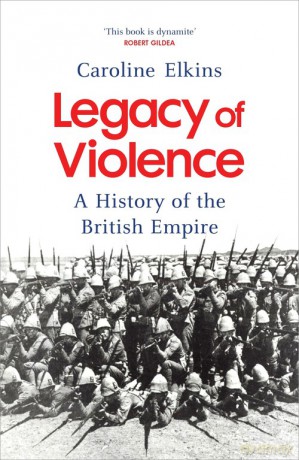 Legacy of Violence - Caroline Elkins [KSIĄŻKA]