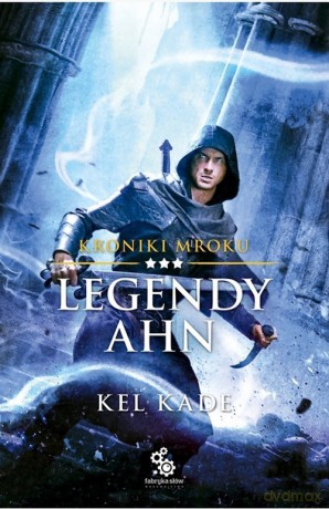 Legendy Ahn - Kel Kade [KSIĄŻKA]