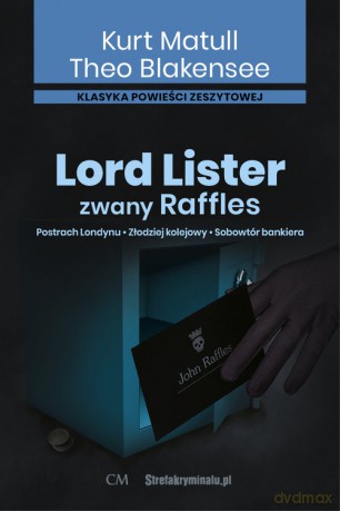 Lord Lister zwany Raffles - Kurt Matull, Theo Blakensee [KSIĄŻKA]