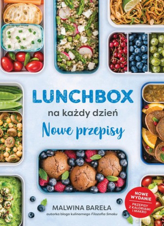 Lunchbox na każdy dzień Nowe przepisy - Malwina Bareła [KSIĄŻKA]