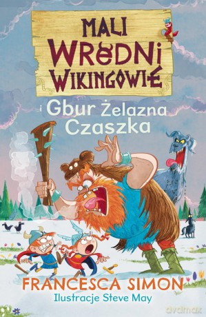 Mali wredni wikingowie i Gbur Żelazna Czaszka - Francesca Simon [KSIĄŻKA]