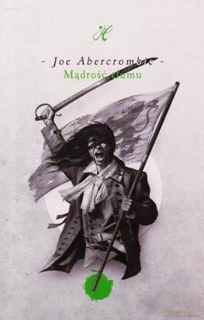 Mądrość tłumu - Joe Abercrombie [KSIĄŻKA]