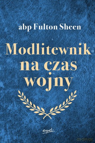 Modlitewnik na czas wojny - Fulton Sheen [KSIĄŻKA]