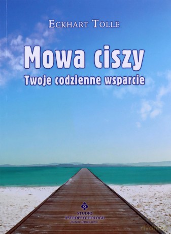 Mowa ciszy - Tolle Eckhart [KSIĄŻKA]