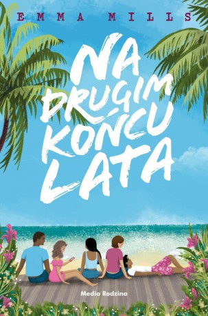 Na drugim krańcu świata - Emma Mills [KSIĄŻKA]