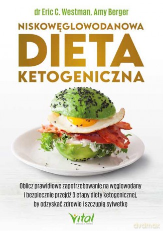 Niskowęglowodanowa dieta ketogeniczna - Eric C. Westman [KSIĄŻKA]