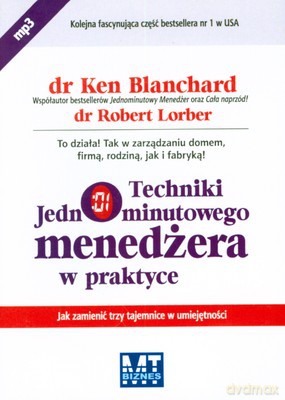Techniki Jednominutowego Menedżera W Praktyce - Ken Blanchard, Robert Lorber [AUDIOBOOK] [CD-MP3]