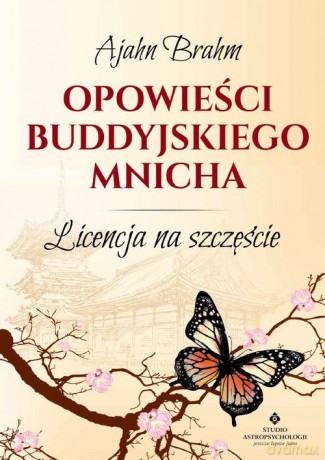 Opowieści buddyjskiego mnicha - Brahm Ajahn [KSIĄŻKA]