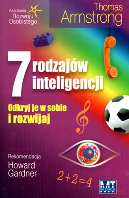 7 Rodzajów Inteligencji Odkryj Je W Sobie I Rozwijaj - Thomas Armstrong [KSIĄŻKA]