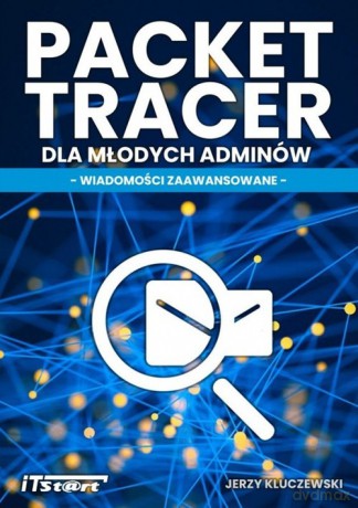 Packet Tracert dla młodych Adminów - Jerzy Kluczewski [KSIĄŻKA]