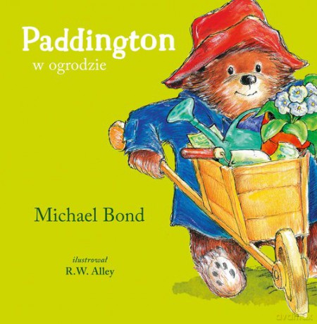 Paddington w ogrodzie - Michael Bond [KSIĄŻKA]