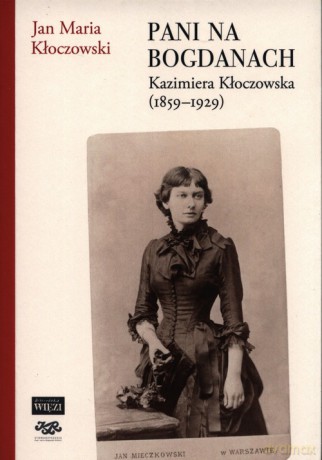 Pani na Bogdanach - Jan Maria Kłoczowski [KSIĄŻKA]