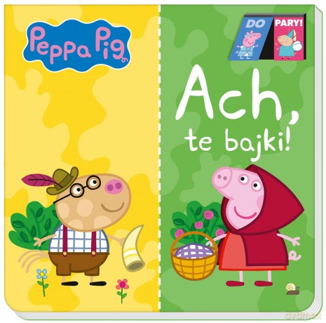 Peppa Pig Do Pary Ach te bajki [KSIĄŻKA]
