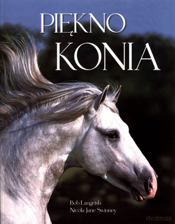 Piękno konia - Nicola Jane Swiney [KSIĄŻKA]