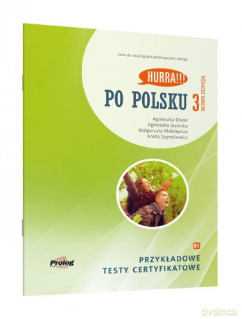 Po polsku 3 Przykładowe testy certyfikatowe - Agnieszka Dixon, Agnieszka Jasińska [KSIĄŻKA]