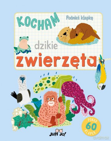 Podnieś klapkę Kocham dzikie zwierzęta - Hannah Porter [KSIĄŻKA]